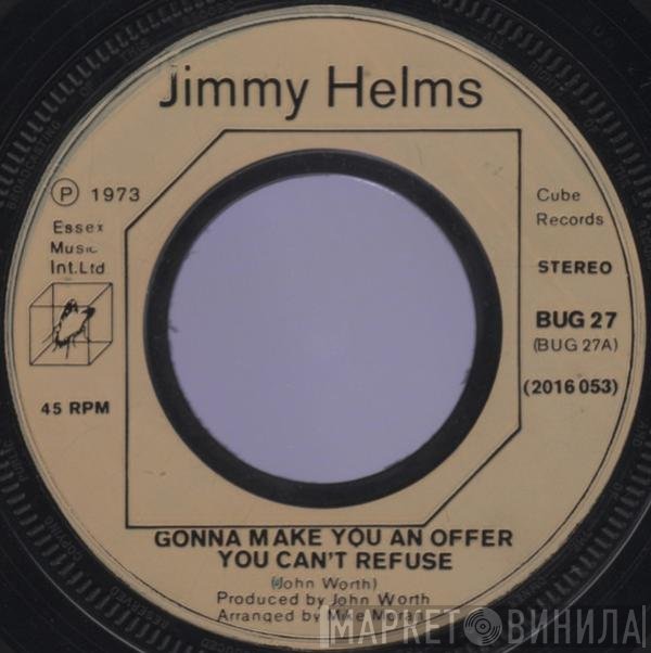 Jimmy Helms - Gonna Make You An Offer You Can't Refuse