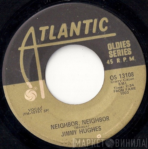 Jimmy Hughes  - Neighbor, Neighbor / Why Not Tonight