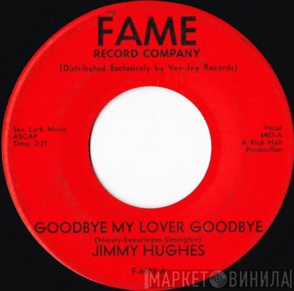 Jimmy Hughes - Goodbye My Lover Goodbye