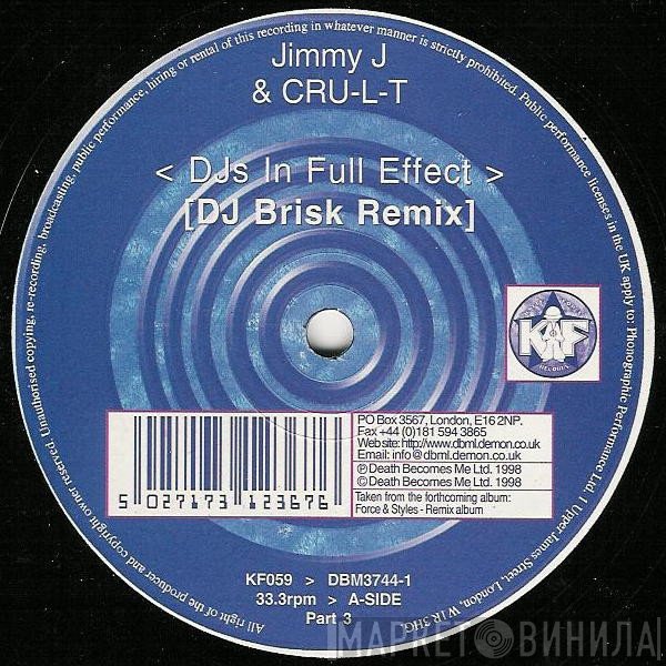 Jimmy J & Cru-L-T - DJ's In Full Effect (DJ Brisk Remix)