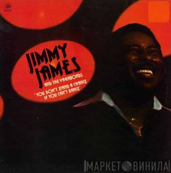 Jimmy James & The Vagabonds - You Don't Stand A Chance If You Can't Dance