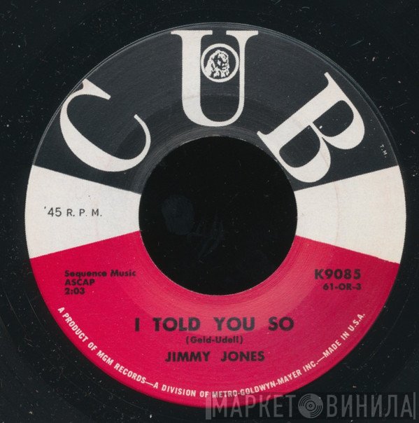 Jimmy Jones - I Told You So / You Got It