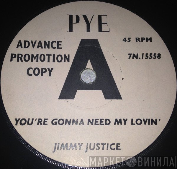 Jimmy Justice - You're Gonna Need My Lovin' / Since You've Been Gone