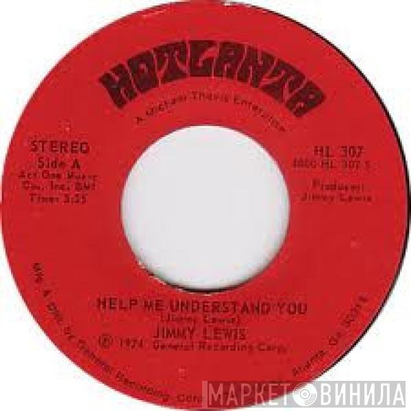 Jimmy Lewis - Help Me Understand You
