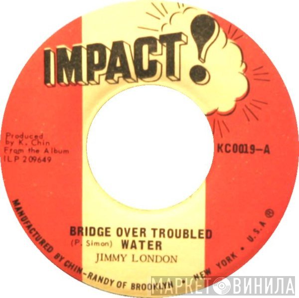 Jimmy London  - Bridge Over Troubled Water