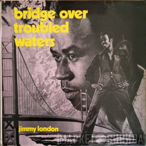Jimmy London - Bridge Over Troubled Waters