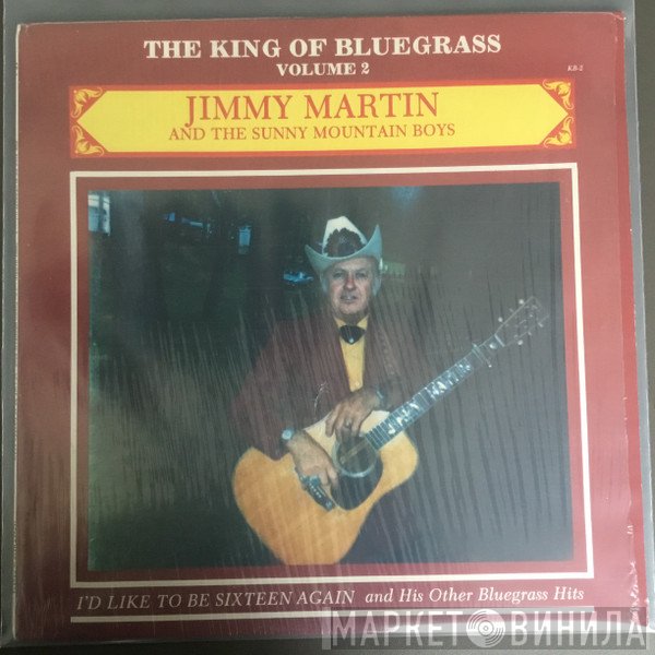 Jimmy Martin, The Sunny Mountain Boys - The King Of Bluegrass - Volume 2