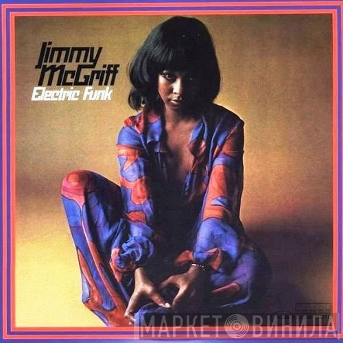 Jimmy McGriff  - Electric Funk