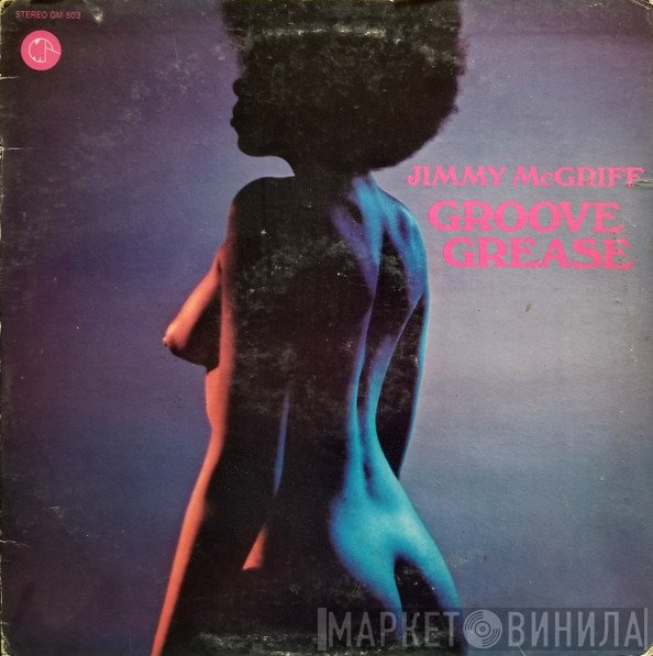 Jimmy McGriff  - Groove Grease