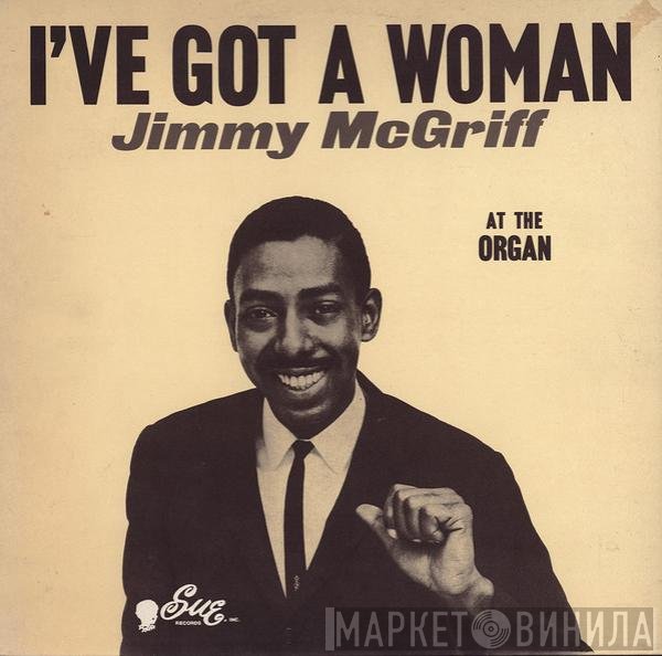 Jimmy McGriff - I've Got A Woman