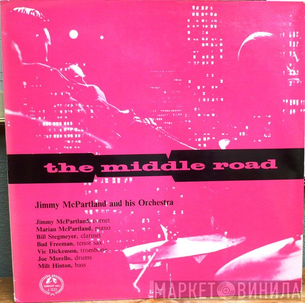 Jimmy McPartland And His Orchestra - The Middle Road