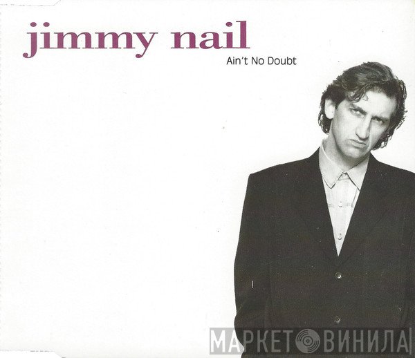 Jimmy Nail - Ain't No Doubt