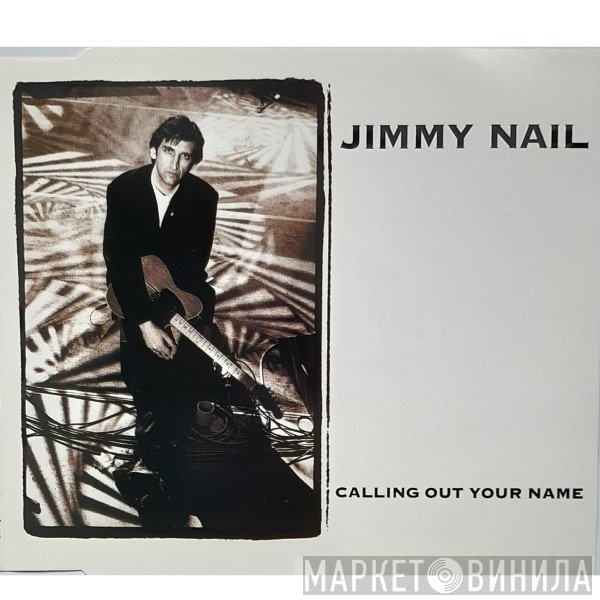 Jimmy Nail - Calling Out Your Name