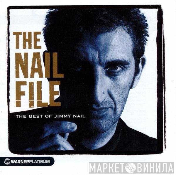 Jimmy Nail - The Nail File: The Best Of Jimmy Nail