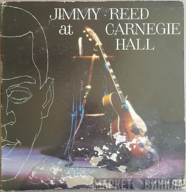 Jimmy Reed  - Jimmy Reed At Carnegie Hall / The Best Of Jimmy Reed
