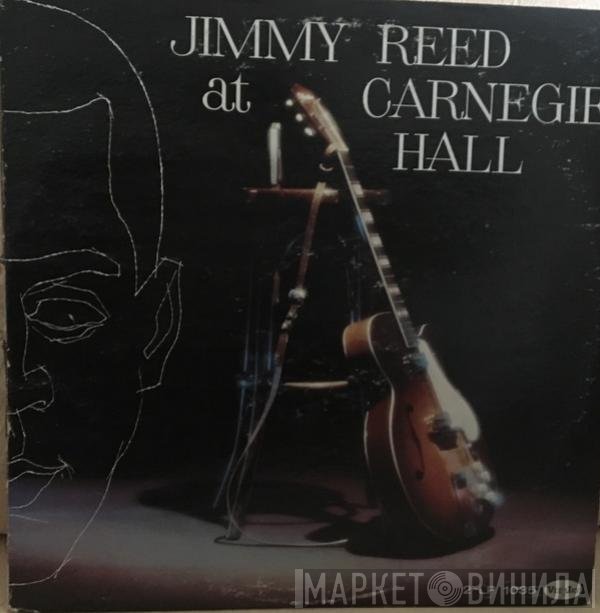 Jimmy Reed  - Jimmy Reed At Carnegie Hall / The Best Of Jimmy Reed