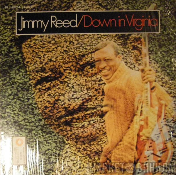 Jimmy Reed  - Down In Virginia