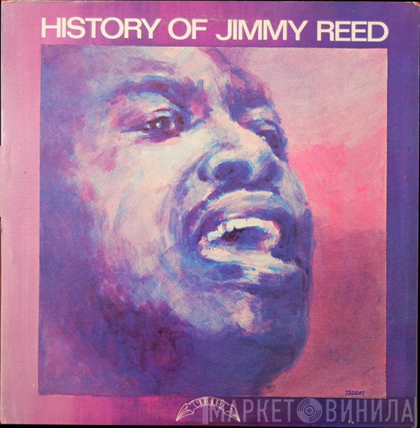 Jimmy Reed  - History Of Jimmy Reed