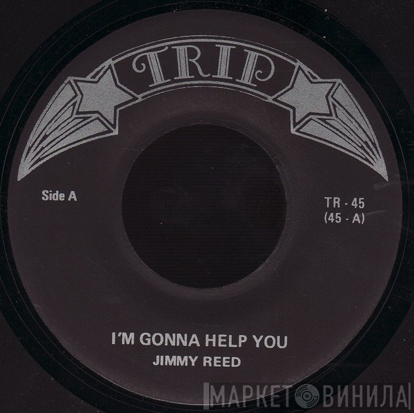 Jimmy Reed - I'm Gonna Help You / Mary Mary