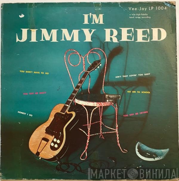 Jimmy Reed  - I'm Jimmy Reed