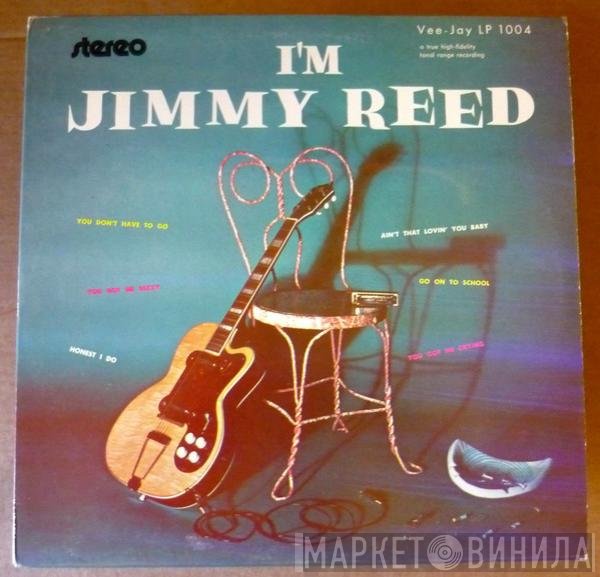 Jimmy Reed  - I'm Jimmy Reed