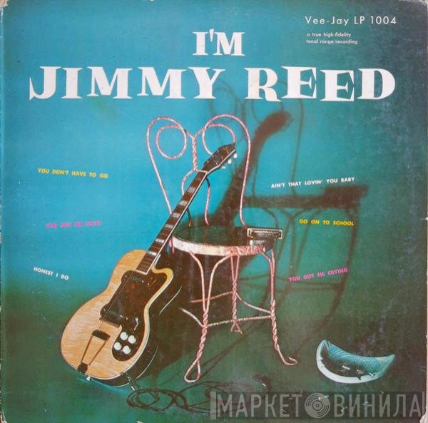 Jimmy Reed  - I'm Jimmy Reed