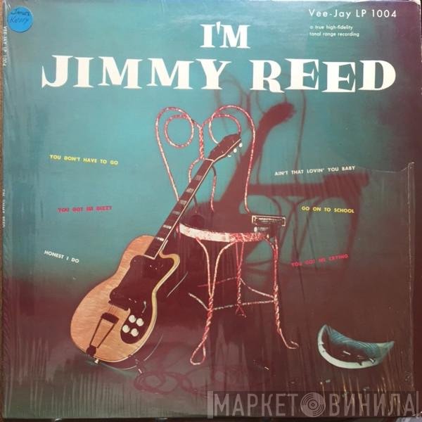Jimmy Reed  - I'm Jimmy Reed