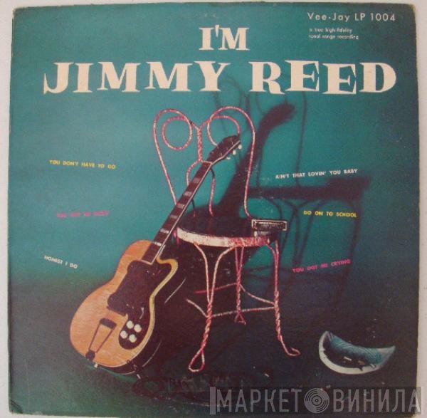 Jimmy Reed  - I'm Jimmy Reed
