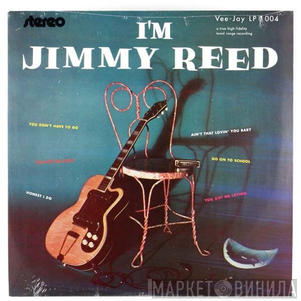 Jimmy Reed  - I'm Jimmy Reed