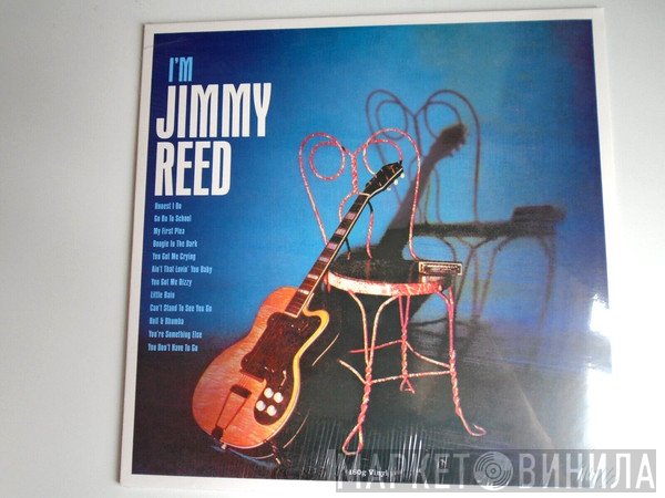 Jimmy Reed  - I'm Jimmy Reed