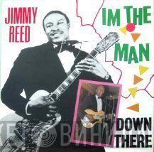Jimmy Reed - I'm The Man Down There