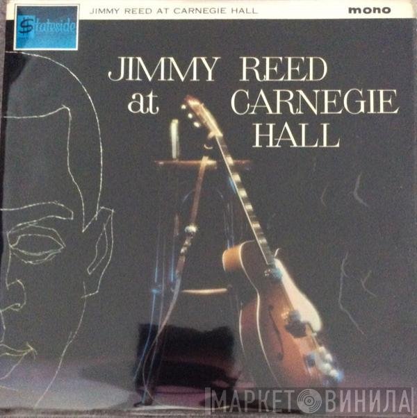 Jimmy Reed  - Jimmy Reed At Carnegie Hall