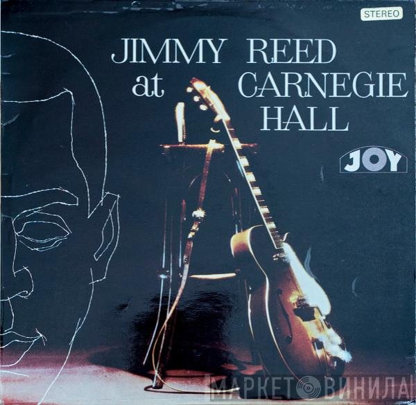 Jimmy Reed  - Jimmy Reed At Carnegie Hall
