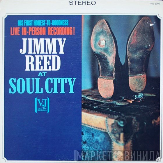 Jimmy Reed  - Jimmy Reed At Soul City