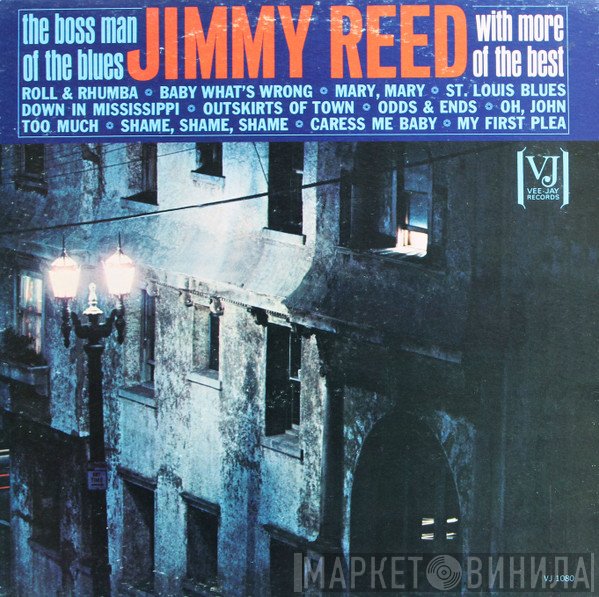 Jimmy Reed  - Jimmy Reed With More Of The Best