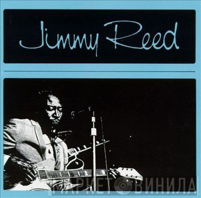Jimmy Reed  - Jimmy Reed
