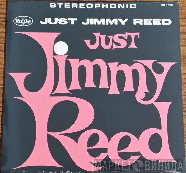 Jimmy Reed  - Just Jimmy Reed