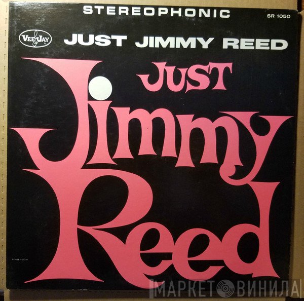 Jimmy Reed  - Just Jimmy Reed