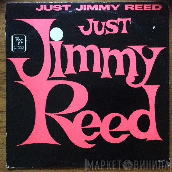 Jimmy Reed - Just Jimmy Reed