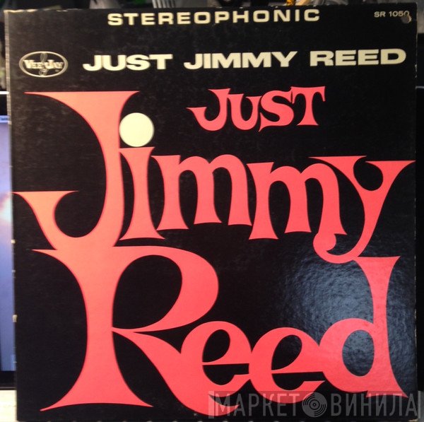 Jimmy Reed  - Just Jimmy Reed
