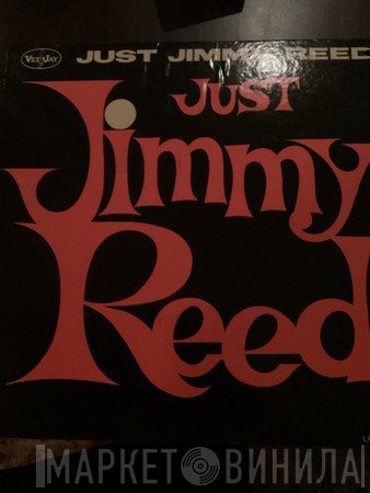 Jimmy Reed  - Just Jimmy Reed