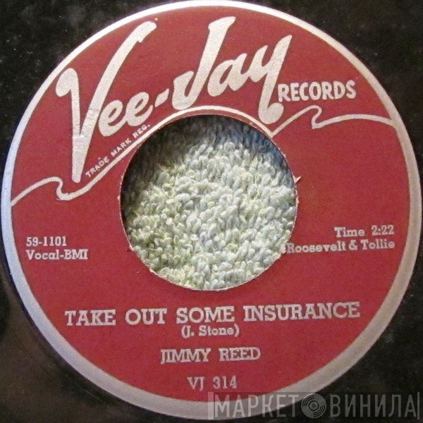 Jimmy Reed  - Take Out Some Insurance