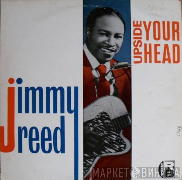 Jimmy Reed - Upside Your Head