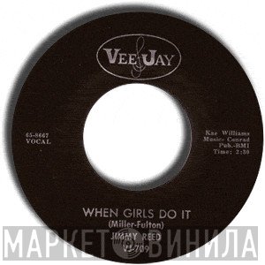 Jimmy Reed - When Girls Do It