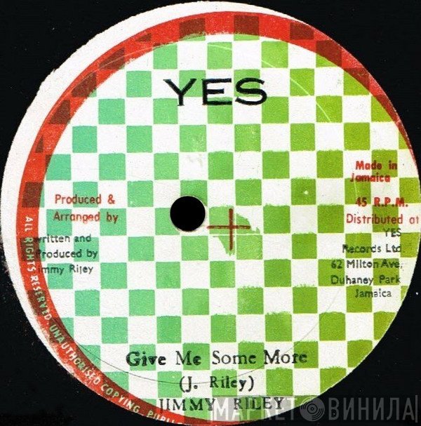 Jimmy Riley  - Give Me Some More / Complain