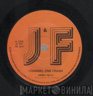 Jimmy Riley  - Channel One Crash