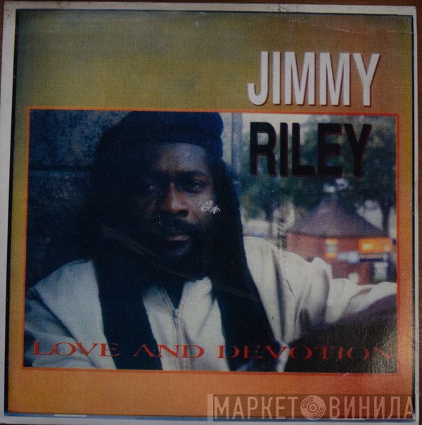 Jimmy Riley  - Love And Devotion