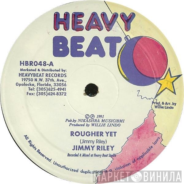 Jimmy Riley  - Rougher Yet