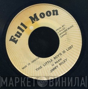 Jimmy Riley - This Little Boy Is Lost