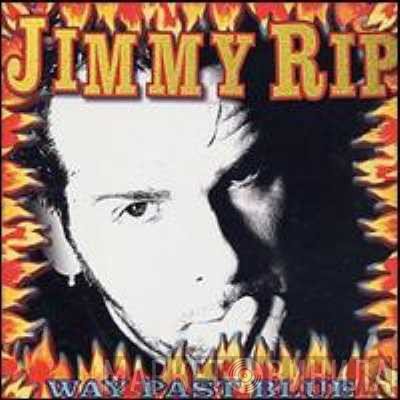 Jimmy Rip  - Way Past Blue